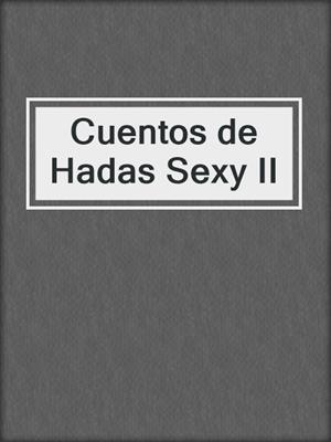 cover image of Cuentos de Hadas Sexy II