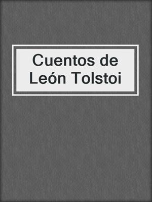 cover image of Cuentos de León Tolstoi