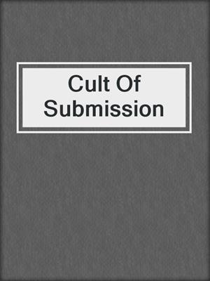 cover image of Cult Of Submission
