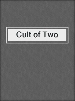cover image of Cult of Two