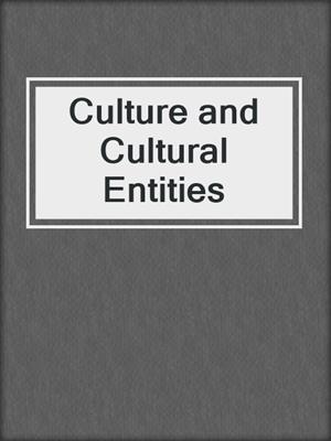 Culture and Cultural Entities