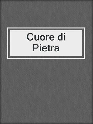 cover image of Cuore di Pietra