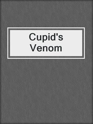 Cupid's Venom