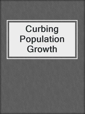 Curbing Population Growth