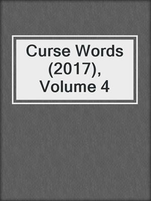 cover image of Curse Words (2017), Volume 4