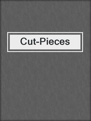 cover image of Cut-Pieces