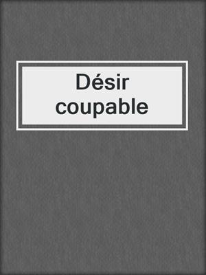 cover image of Désir coupable