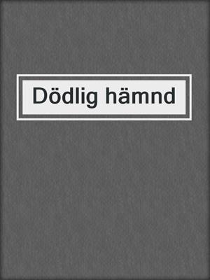 cover image of Dödlig hämnd