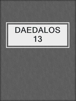 cover image of DAEDALOS 13