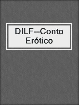 DILF--Conto Erótico