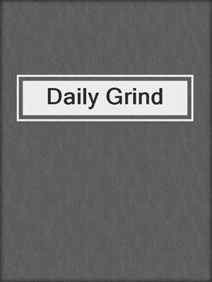 cover image of Daily Grind