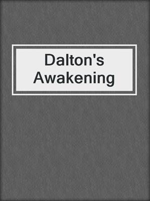 Dalton's Awakening
