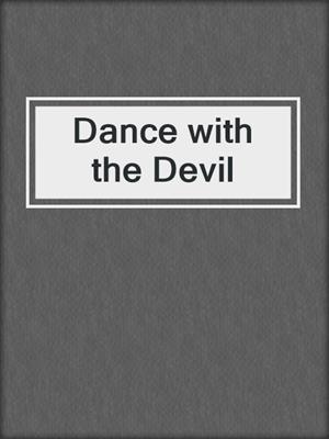 cover image of Dance with the Devil