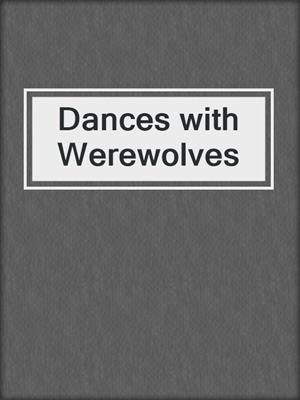 Dances with Werewolves