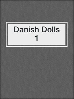 cover image of Danish Dolls 1
