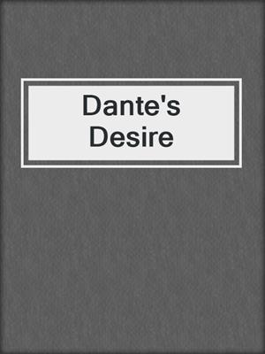 cover image of Dante's Desire