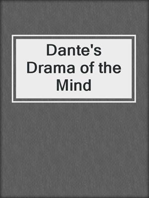 cover image of Dante's Drama of the Mind