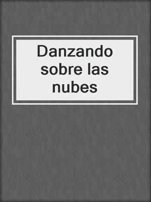 Danzando sobre las nubes