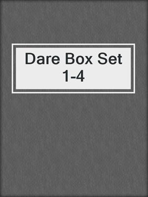 cover image of Dare Box Set 1-4