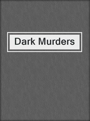 cover image of Dark Murders