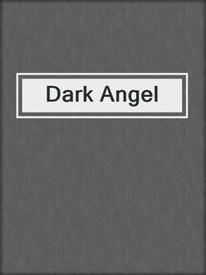 cover image of Dark Angel