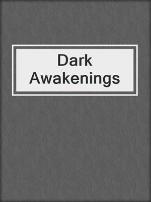 cover image of Dark Awakenings