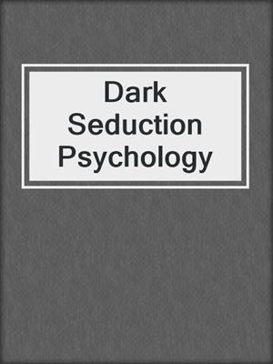 cover image of Dark Seduction Psychology