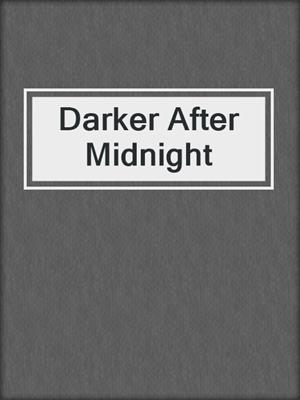 cover image of Darker After Midnight
