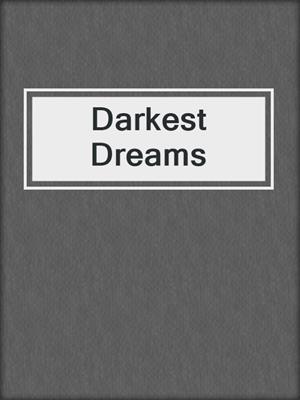 cover image of Darkest Dreams