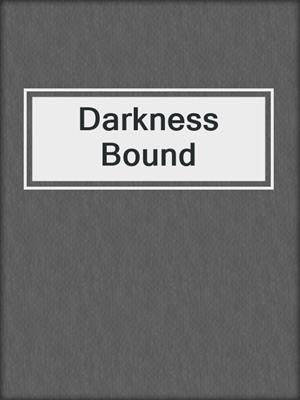 Darkness Bound