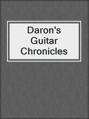 cover image of Daron's Guitar Chronicles