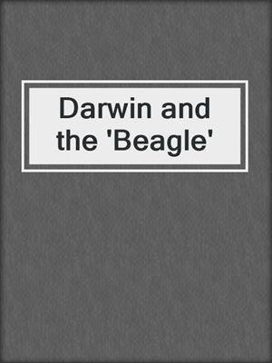 Darwin and the 'Beagle'