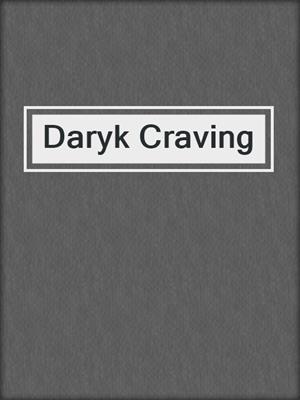 cover image of Daryk Craving
