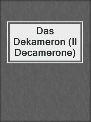 cover image of Das Dekameron (Il Decamerone)