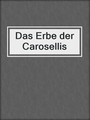 cover image of Das Erbe der Carosellis