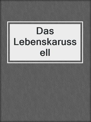 cover image of Das Lebenskarussell