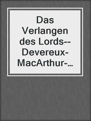 cover image of Das Verlangen des Lords--Devereux-MacArthur-Reihe