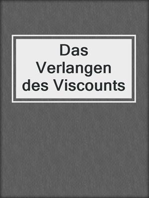 cover image of Das Verlangen des Viscounts