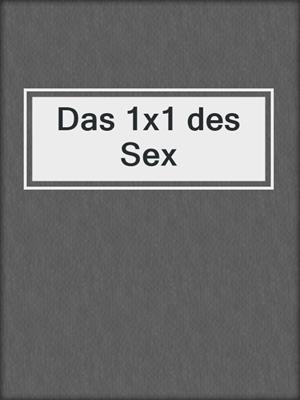 cover image of Das 1x1 des Sex
