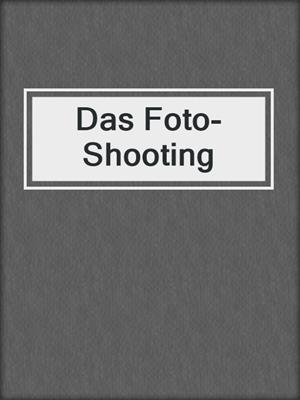 cover image of Das Foto-Shooting