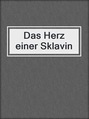 cover image of Das Herz einer Sklavin