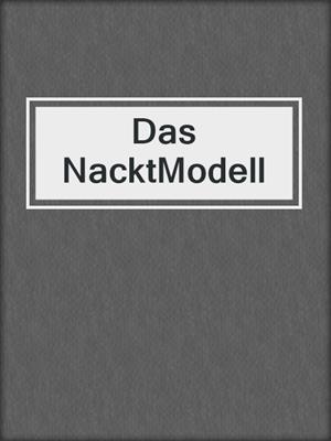 cover image of Das NacktModell