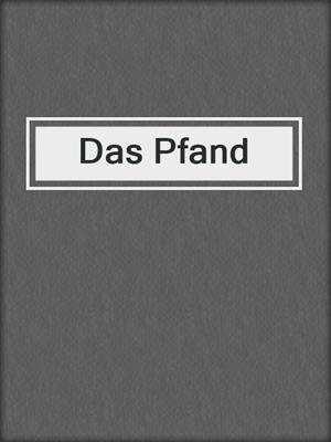 cover image of Das Pfand