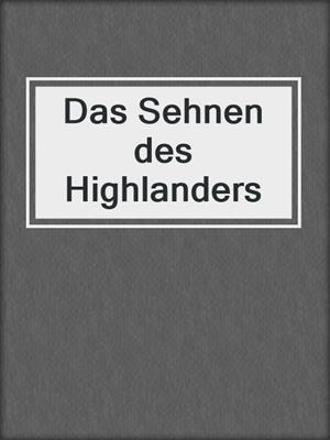cover image of Das Sehnen des Highlanders
