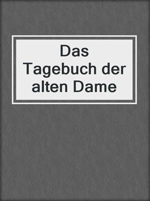 cover image of Das Tagebuch der alten Dame