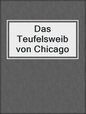 cover image of Das Teufelsweib von Chicago