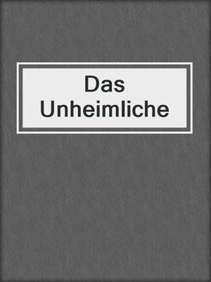 cover image of Das Unheimliche