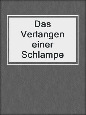 cover image of Das Verlangen einer Schlampe