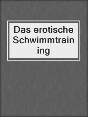 cover image of Das erotische Schwimmtraining