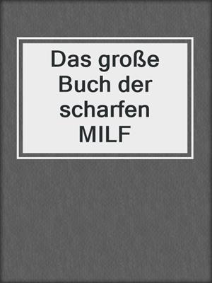 cover image of Das große Buch der scharfen MILF